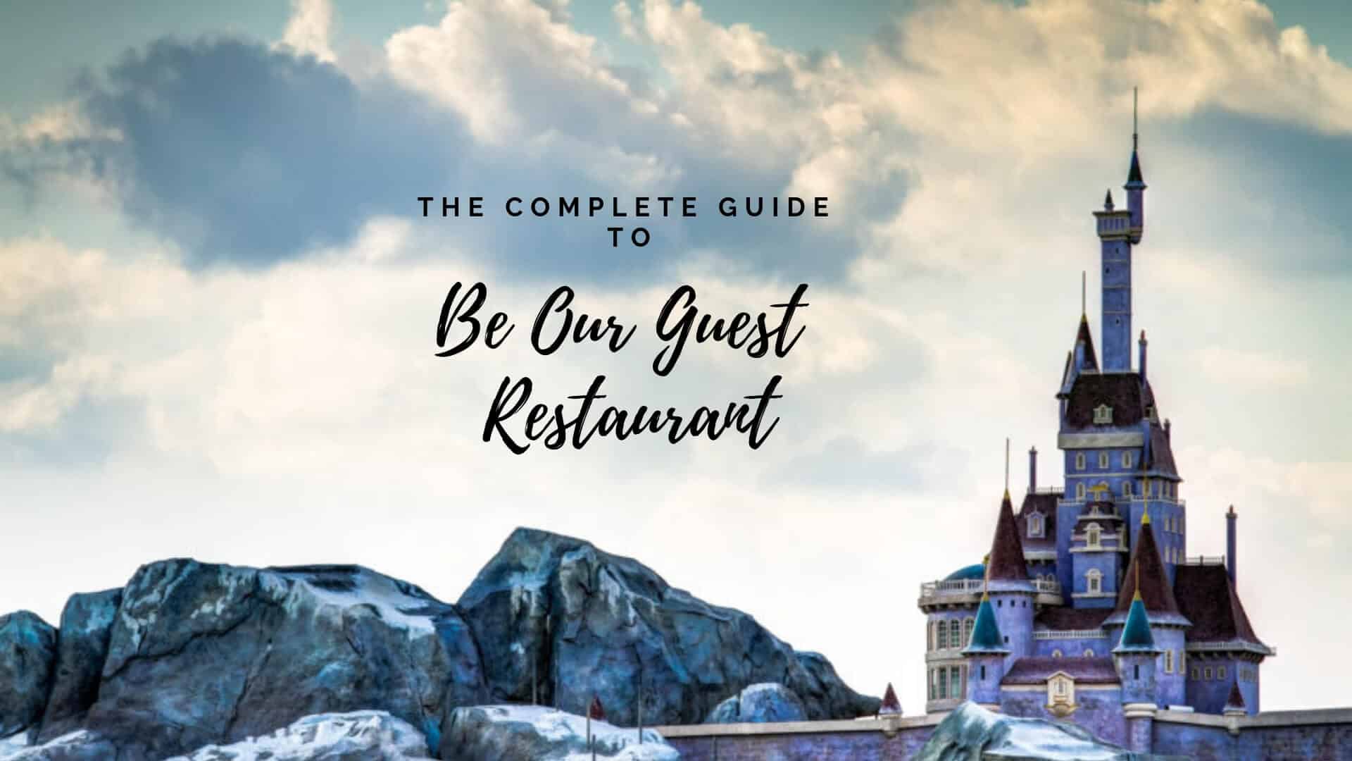 Complete Guide: Be Our Guest Restaurant In Disney World Dining 1