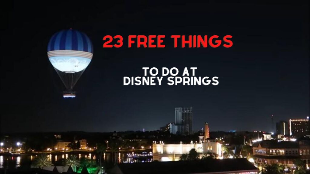 Free Things To Do At Disney Springs